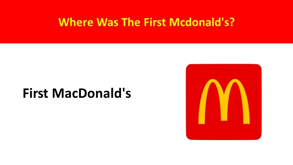 Where was the first McDonald's?